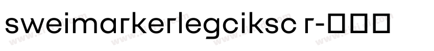 sweimarkerlegciksc r字体转换
